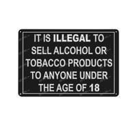 Retro Tin Sign It Is Illegal To Sell Tobacco Alcohol To Anyone Under Age 18 Retail Indoor & Outdoor Use Safety Warning Sign 12"X8"
