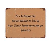 Retro Tin Sign Metal Sign, For I, The LORD Your God, Hold Your Right Hand; It Is I Who Say to You, 'Fear Not, I Am The One Who Helps You.Isaiah 41 13 Vintage Wall Decor Farmhouse Home Decor 12x16 Inch