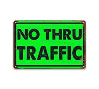 Retro Tin Sign No Thru Traffic For Farmhouse Decoration Restaurant Garage Cafe 8.00"x12.00"