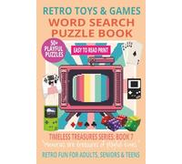 RETRO TOYS & GAMES WORD SEARCH PUZZLE BOOK: Word Searches With Easy to Read Print About Classic Toys, Vintage Games & Retro Fun and more | For Adults, ... Moments (LIFE & LEISURE WORD SEARCH SERIES)