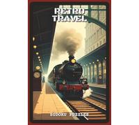 Retro Travel Sudoku Puzzles: Sudoku Puzzles for Retro Travel | Help Calm the Mind, Relax, Focus and Wander Through Time | 6x9 inches, 120 pages | 80 ... Nostalgia Seekers (Wanderlust Sudoku Series)