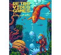 Retro Video Games Coloring Book: 8 Bit and 16 Bit Pixel Art Designs Inspired by Classic Arcade Games and Old School Graphics, Black Background ... Coloring Books - For your colors to POP!)