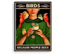 Retro Vintage Aluminum Tin Sign Birds Because People Suck Metal Sign for Home, Office,Bedroom,Living Room,Bar,Club Wall Decor 12x16 Inch