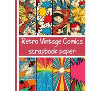 Retro vintage Comics Scrapbook Paper: 18 Patterned double sided sheets. 8.5" x 11". Designs super hero retro comics vintage, for Junk Journaling, ... Collages. Card Making & Mixed Media.