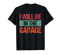 Retro Vintage I Will Be In The Garage Funny Father's Day T-Shirt