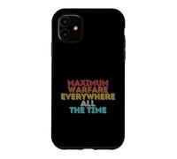 Retro Vintage Maximum Warfare Everywhere All The Time Case for iPhone 11