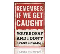 Retro Vintage Metal Tin Sign - Funny "Remember If We Get Caught" Wall Decor (8x12 Inch/20x30cm) for Home, Kitchen, Bar, or Club Decoration