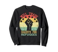 Retro Vintage Will Trade Racists For Refugees Anti Racism Sweatshirt
