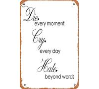 Retro Wall Decor Tin Sign Die Cry Hate Vintage Metal Sign Tin Sign 12x16 Inch