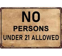 Retro Warning Metal Tin Sign No Persons Under 21 Allowed Signs Plaque for Restaurant Clubs Bars Coffee Pub Wall Decor Vintage Outdoor Door Sign 12X8 Inch, beige