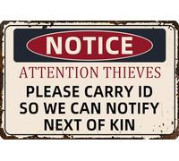 Retro Warning Vintage Metal Tin Sign Attention Thieves Please Carry Id So We Can Notify Next Of Kin Sign Funny Bedroom Art Decor for Home Parlor Courtyard Farm Garden Backyard Patio 6x8 Inch
