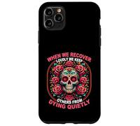Retro We Recover Loudly We Keep Others From Dying Quietly Case for iPhone 11 Pro Max
