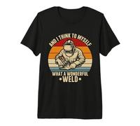 Retro Welding and I Think to Myself What a Wonderful Weld Premium T-Shirt