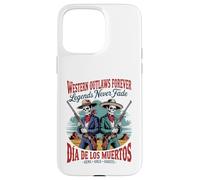 Retro Western Outlaws Forever - Día de los Muertos Cowboy Case for iPhone 15 Pro Max