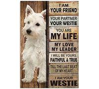 Retro Westie Metal Poster I Am Your Friend Your Partner Your Westie Metal Tin Signs Vintage Plaque Wall Decor Gift For Farm Home Kitchen Office Club Bar Gym 8x12inch