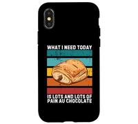 Retro What I Need Today Lots And Lots of Pain Au Chocolate Case for iPhone X/XS