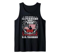 Retro Who Needs Superhero When Dad is A U.S. Veteran Father Tank Top