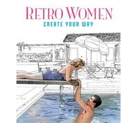 Retro Women Colouring In Book: Create Your Way