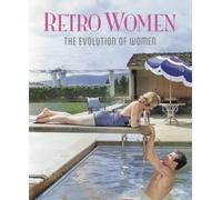 Retro Women : The Evolution of Women