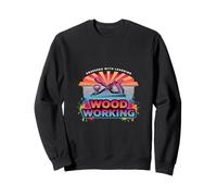 Retro Woodworker Obsessed With Learning Woodworking Sweatshirt