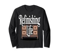 Retro Woodworker Refinishing Life Life Humor Long Sleeve T-Shirt