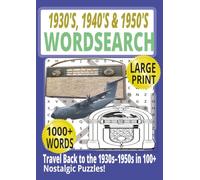 Retro Word Search: A Nostalgic Journey Through the 1930s, 1940s & 1950s: 60 Nostalgic Large Print Puzzles with 1000+ Words from the Golden Decades - A ... Families (Word Search Through the Decades)