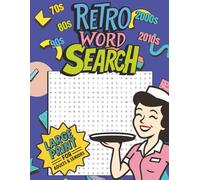 Retro Word Search for Adults: A Large Print Puzzle Book Featuring 55 Nostalgic Word Searches from the 70s, 80s, 90s, 2000s & 2010s - Perfect for Adults, Seniors & Memory Boosting Fun