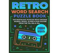 Retro Word Search Puzzle Book: 100 Nostalgic Puzzles with Vintage Words, Music, Slang & Pop Culture from the 70s, 80s & 90s (Magical Word Search Puzzle Book)