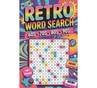 Retro Word Search Puzzle Book: 60 Brain Teasers from the 60s, 70s, 80s & 90s: Nostalgic Puzzles from Four Decades | 120 Pages | 15-Word Challenge | ... Gift for Retro Lovers & Nostalgia Enthusiasts