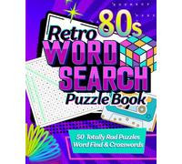 RETRO WORD SEARCH PUZZLE BOOK - 80s THEME: VINTAGE WORD FIND + NOSTALGIC CROSSWORD PUZZLES FROM THE 1980s