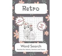 Retro Word Search Puzzle Book: For Folks Interested in the Sixties, Revisiting Childhood, Remembering Days Gone By, and More…A Great Gift for Vacations, Holidays, and Relaxation