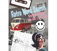 Retro Word Search Puzzle Book: Large Print Word Search Puzzles from the 1950s, 1960s, 1970s & 1980s | Retro Word Search Puzzle Book for Adults and Seniors | Music, Movies, Slang & Pop Culture Fun