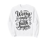 Retro Worry Ends When Faith Begins Christian Encouragement Sweatshirt