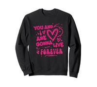 Retro You And I Love Are Gonna Live Forever Sweatshirt