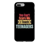 Retro You Can't Scare Me I Teach Teenagers Funny Teaching Case for iPhone 7 Plus/8 Plus