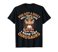 Retro You Got a Dog Well That's Cute I Raise Tiny Dinosaur T-Shirt