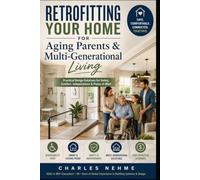 Retrofitting Your Home for Aging Parents & Multi-Generational Living