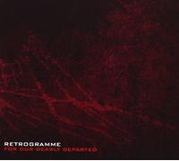 Retrogramme - For Our Dearly Departed