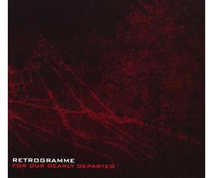 Retrogramme - For Our Dearly Departed