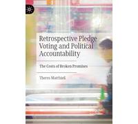 Retrospective Pledge Voting and Political Accountability: The Costs of Broken Promises