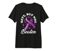 Rett But Not Beaten - Rett Syndrome Awareness Premium T-Shirt