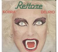 Rettore - Kobra / Delirio