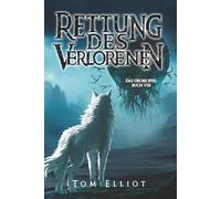 Rettung des Verlorenen, Buch 8: Ein Dark Fantasy LitRPG Abenteuer (Das Große Spiel)