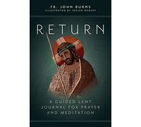 Return: A Guided Lent Journal for Prayer and Meditation