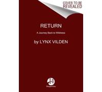 Return, Lynx Vilden, Hardback
