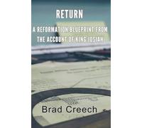 Return: A Reformation Blueprint from the Account of King Josiah (Short Studies)
