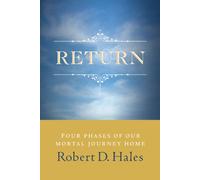 Return: Four Phases of Our Mortal Journey Home
