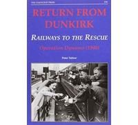 Return from Dunkirk - Railways to the Rescue: Operation Dynamo (1940): X96 (X Series)