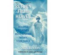 Return from Heaven: Beloved Relatives Reincarnated Within Your Family