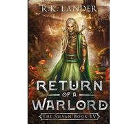 Return of a Warlord: The Silvan Book IV: 4 (The Silvan Saga)